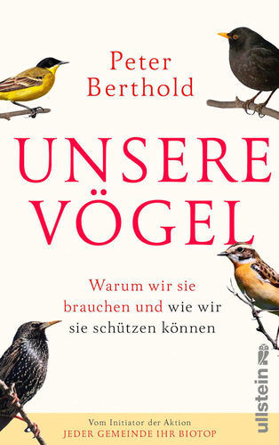 Berthold: Unsere Vögel - Warum wir sie brauchen und wie wir sie schützen können
