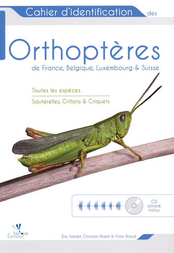 Sardet, Roesti, Braud: Cahier d'identification des Orthopères de France,Belgique,Luxembourg,Suisse
