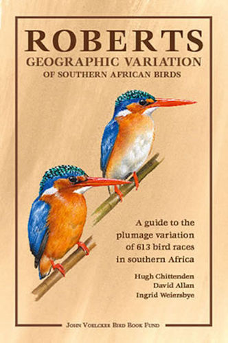 Chittenden, Allan: Roberts Geographic Variation of southern African Birds