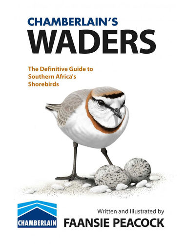 Peacock: Chamberlain's Waders - The Definitiv Guide to Southern Africa's Shorebirds