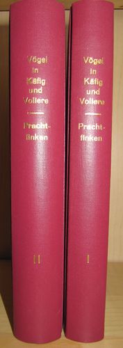 Immelmann, Steinbacher, Wolters: Vögel in Käfig und Voliere - Prachtfinken Bd.I+II