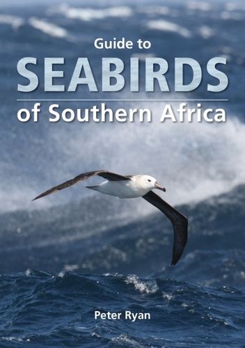 Ryan: Guide to Seabirds of Southern Africa