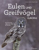 Viering, Knauer: Eulen und Greifvögel - Faszinierende Jäger der Lüfte im Porträt