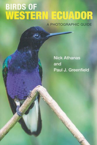 Athanas, Greenfield: Birds of Western Ecuador - A Photographic Guide