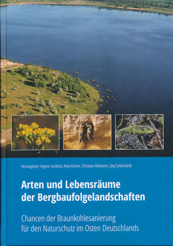 Landeck,  Kirmer, Hildmann, Schlenstedt (Hrsg.): Arten und Lebensräume der Bergbaufolgelandschaften