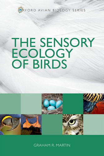 Martin: The Sensory Ecology of Birds