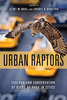 Boal, Dykstra: Urban Raptors - Ecology and Conservation of Birds of Prey in Cities