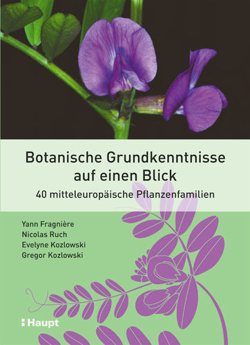 Fragnière, Ruch, Kozlowski, Kozlowski: Botanische Grundkenntnisse auf einen Blick