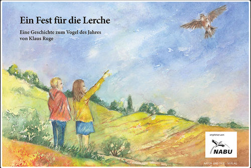 Ruge:  Ein Fest für die Lerche - Eine Geschichte zum Vogel des Jahres von Klaus Ruge
