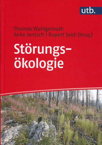 Wohlgemuth, Jentsch, Seidl (Hrsg.): Störungsökologie