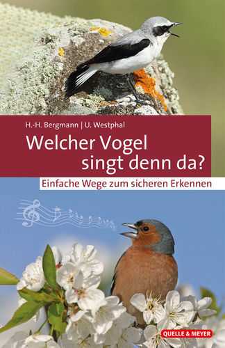 Bergmann, Westphal: Welcher Vogel singt denn da? Einfache Wege zum sicheren Erkennen