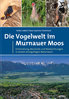Liebel, Fünfstück: Die Vogelwelt im Murnauer Moos
