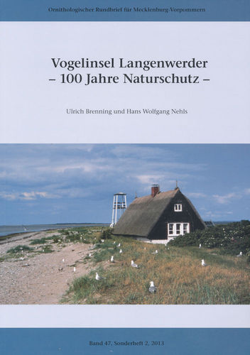 Brenning, Nehls: Vogelinsel Langenwerder - 100 Jahre Naturschutz