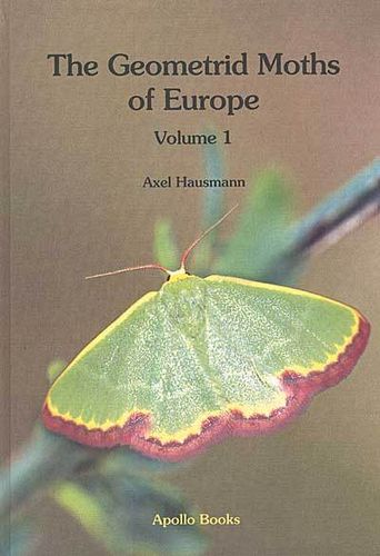 Hausmann: The Geometrid Moths of Europe, Volumen 1: Introduction, Archiearinae, Oenochrominae ....