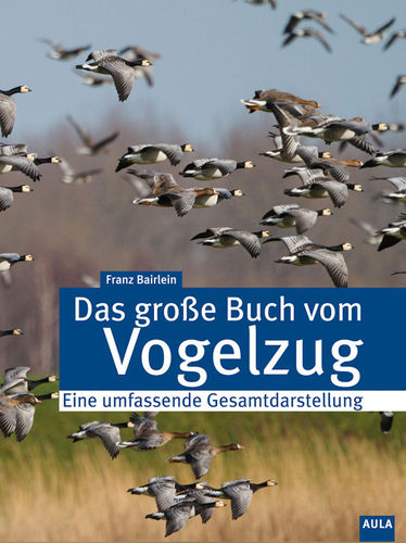 Bairlein: Das große Buch vom Vogelzug - Eine umfassende Gesamtdarstellung
