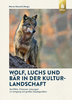 Heurich: Wolf, Luchs und Bär in der Kulturlandschaft