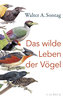 Sontag: Das wilde Leben der Vögel