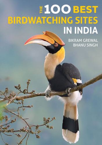 Grewal, Singh. The 100 Best Birdwatching Sites in India