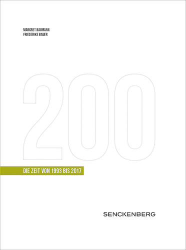 Baumann, Bauer: 200 Jahre Senckenberg Die Zeit von 1993 – 2017