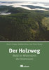 Knapp, Klaus, Fähser (Hrsg.): Der Holzweg - Wald im Widerstreit der Interessen