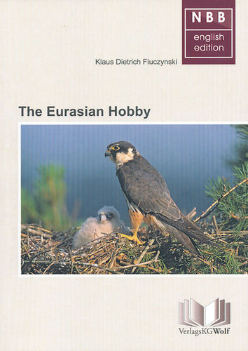 Fiuczynski: The Eurasian Hobby - Biology of an Aerial Hunter
