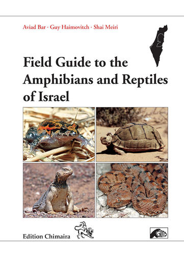 Bar, Haimovitch, Meiri: Field Guide to the Amphibians and Reptiles of Israel