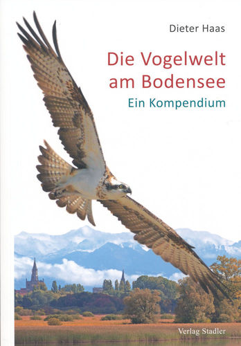 Haas:  Die Vogelwelt am Bodensee - Ein Kompendium