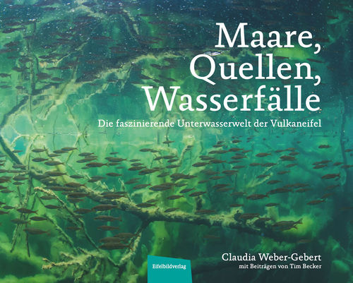 Weber-Gebert: Maare, Quellen, Wasserfälle