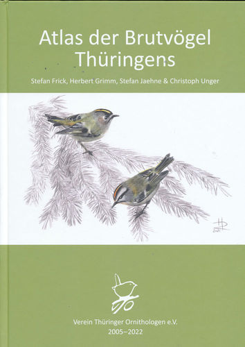 Frick, Grimm, Jaehne, Unger: Atlas der Brutvögel Thüringens