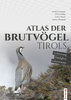 Lentner, Lehne, Danzl, Eberhard: Atlas der Brutvögel Tirols